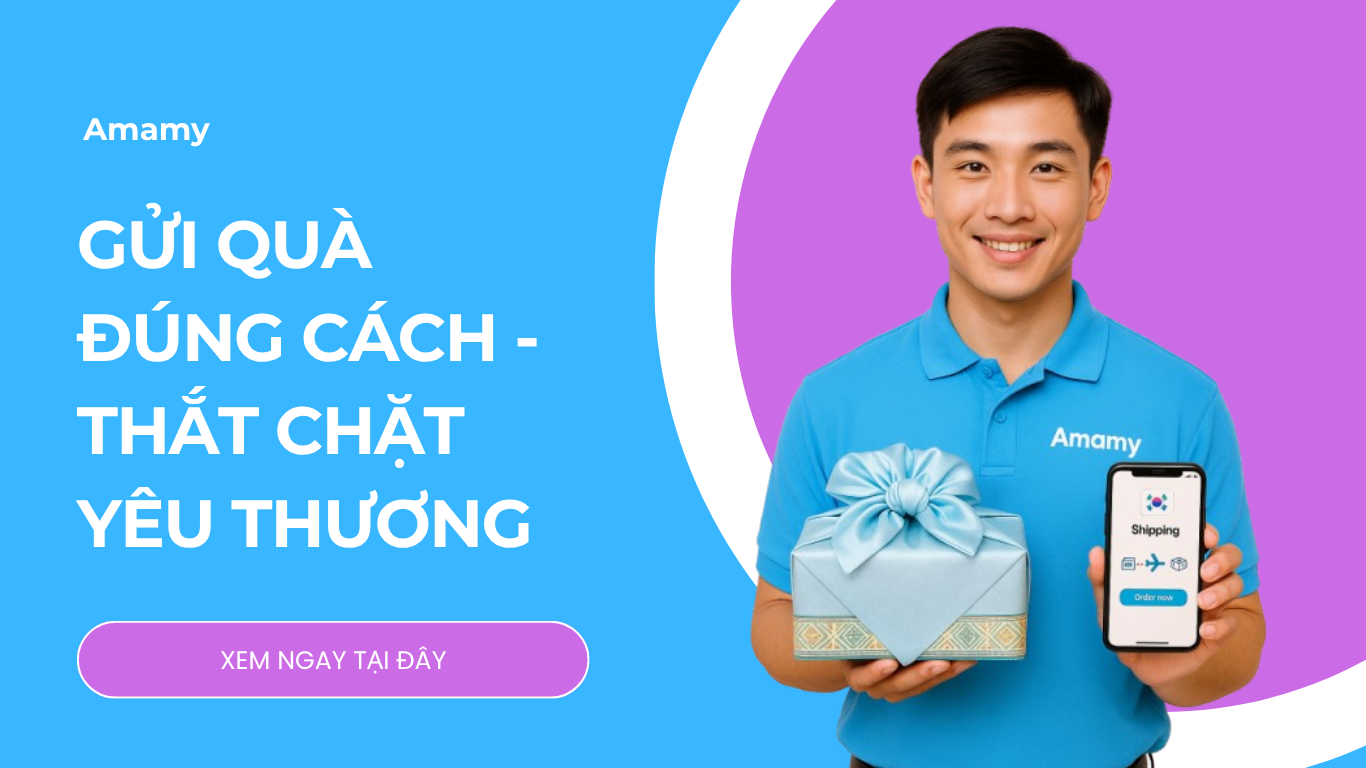 Gửi quà Tết, Noel, sinh nhật sang Hàn Quốc – Gợi ý quà và cách gửi tiết kiệm