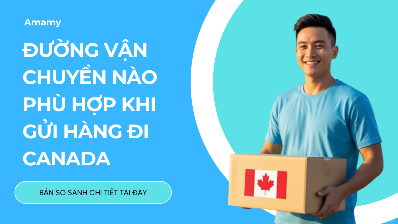 Gửi hàng đi Canada qua sân bay hay cảng biển – Nên chọn phương án nào?