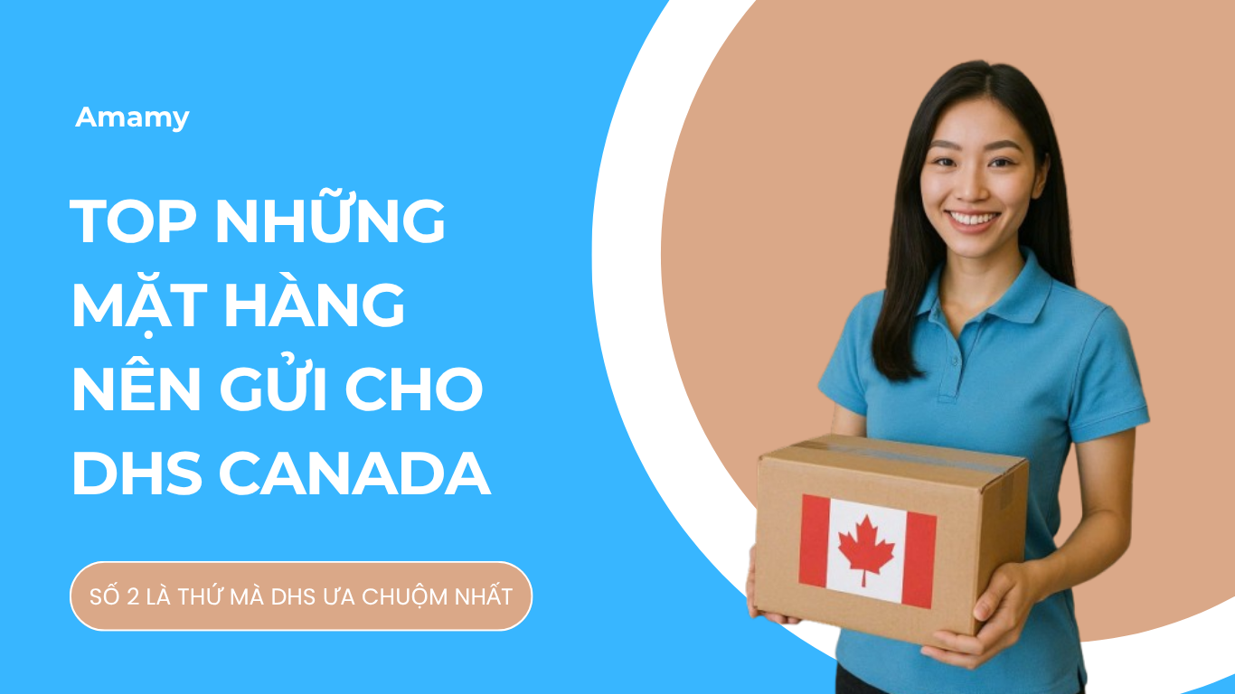 Gửi hàng cho du học sinh tại Canada: Nên gửi gì? Lưu ý gì để không bị giữ hàng?