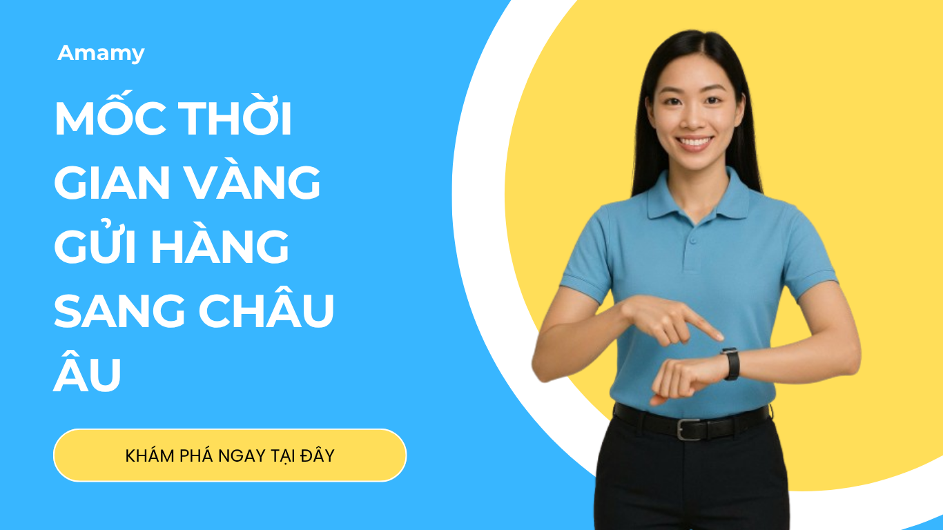 Thời gian vận chuyển hàng hóa từ Việt Nam đi các nước Châu Âu: Cập nhật chi tiết